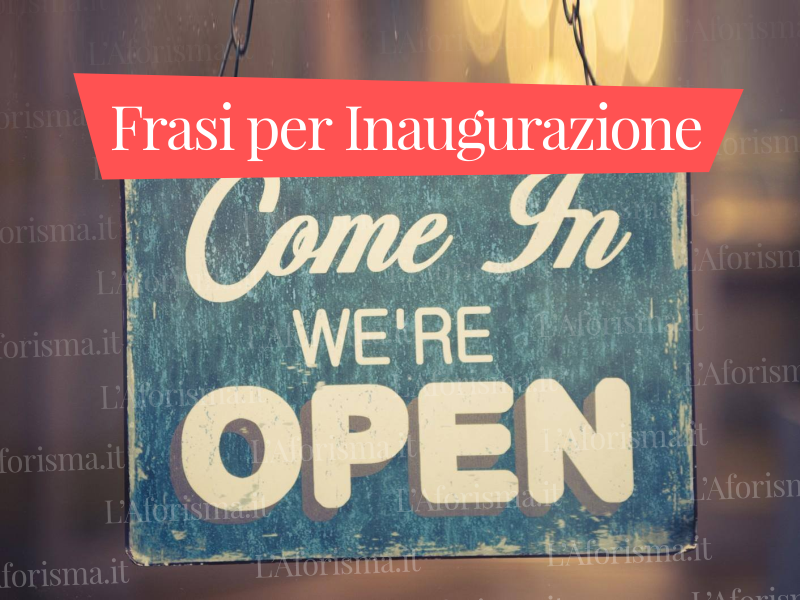 Le più belle frasi di auguri per un’inaugurazione di una nuova attività